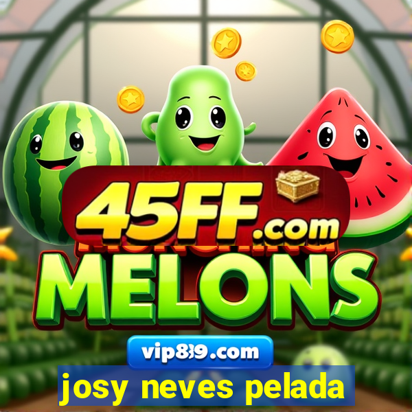 josy neves pelada